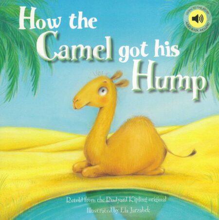 How the Camel got his Hump