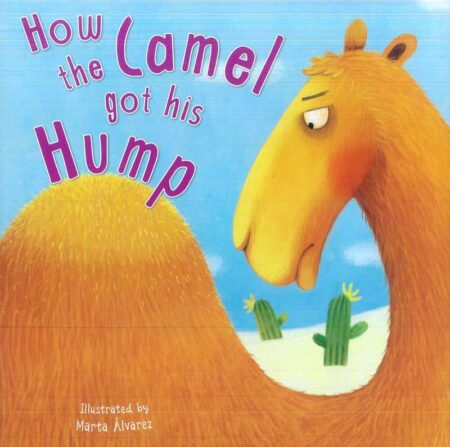 How the Camel got his Hump