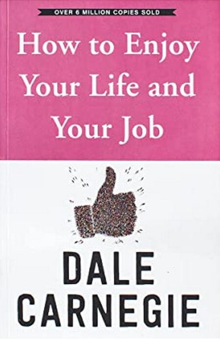 How to Enjoy Your Life and Your Job