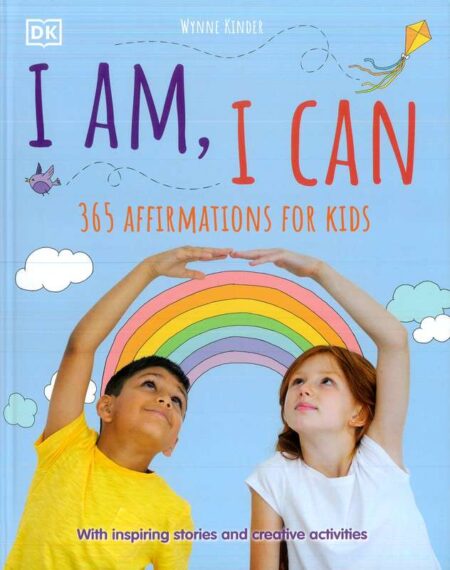 I Am, I Can: 365 Affirmations for Kids