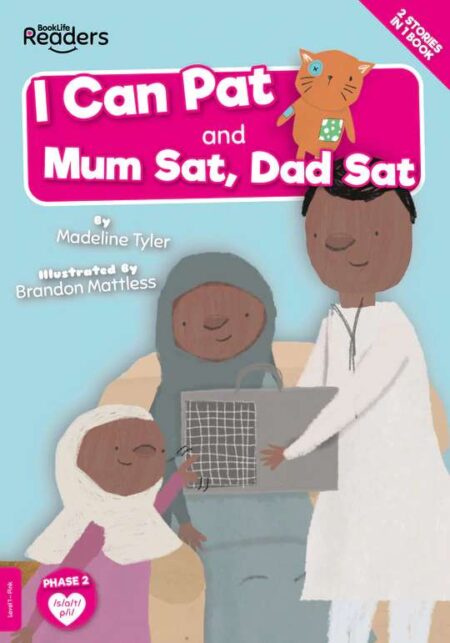 BookLife Readers Level 1: I Can Pat and Mum Sat, Dad Sat