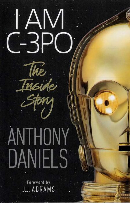 I am C-3PO - The Inside Story