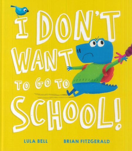 I don't want to go to school!