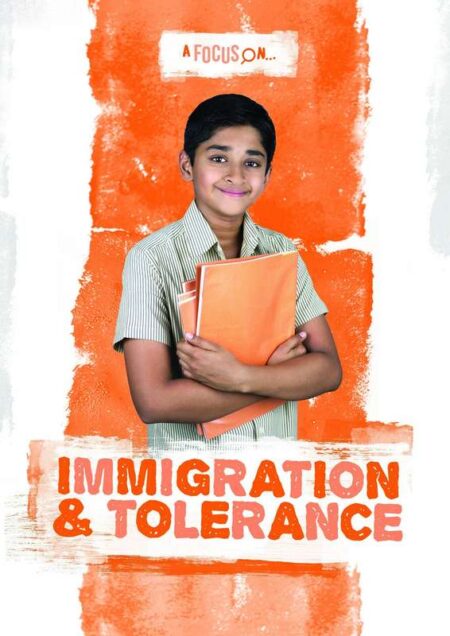 A Focus On: Immigration & Tolerance