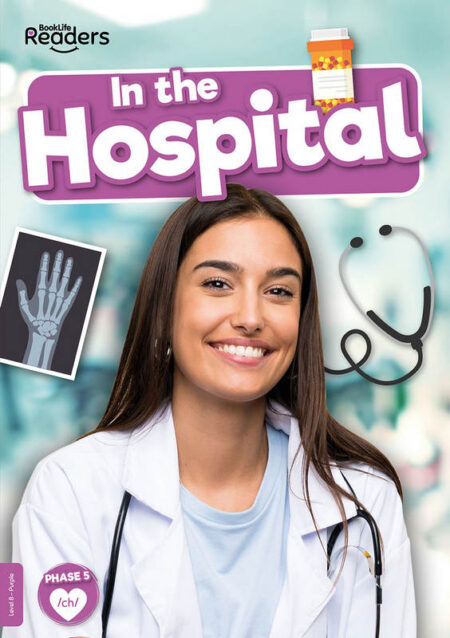 BookLife Readers Level 8: In the Hospital