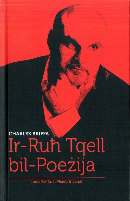 Ir-Ruħ Tqell bil-Poeżija - Louis Briffa: Il-Ħsieb Inċanat