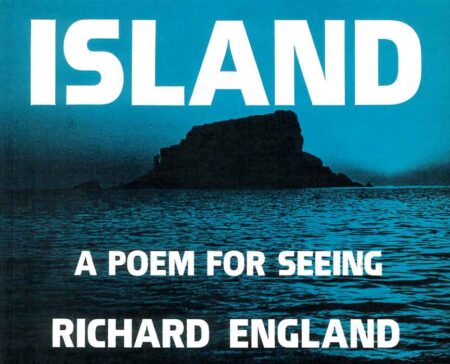 Richard England - Island - A Poem for Seeing