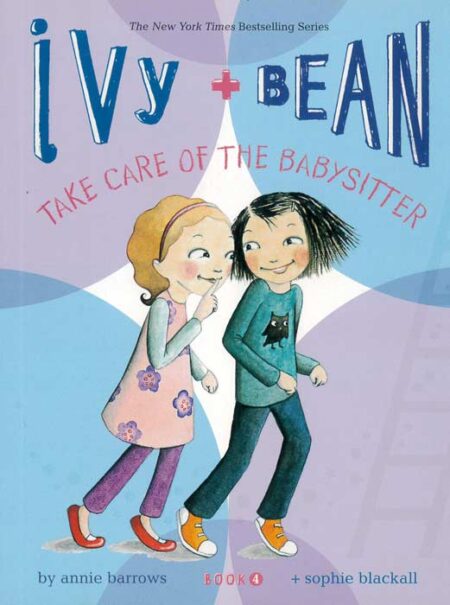 Ivy and Bean: Take Care of the Babysitter