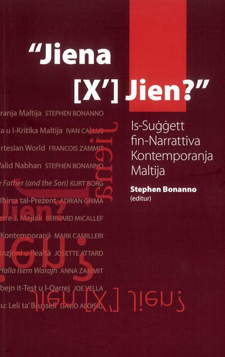 “Jiena [X’]Jien?”: Is-Suġġett fin-Narrattiva Kontemporanja Maltija