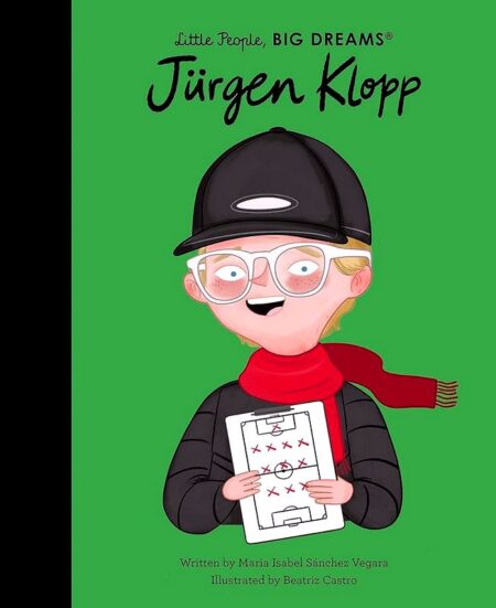 Little People, Big Dreams: Jürgen Klopp