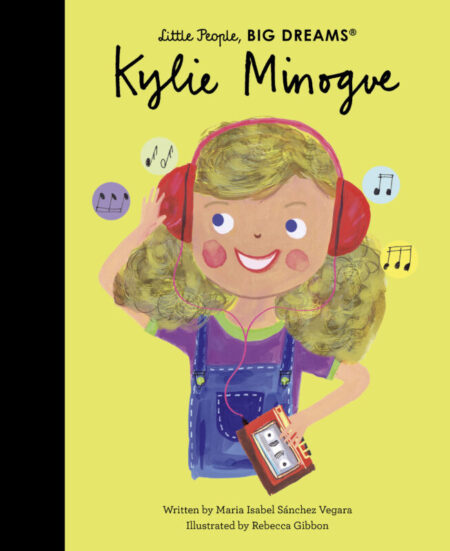 Little People, Big Dreams: Kylie Minogue