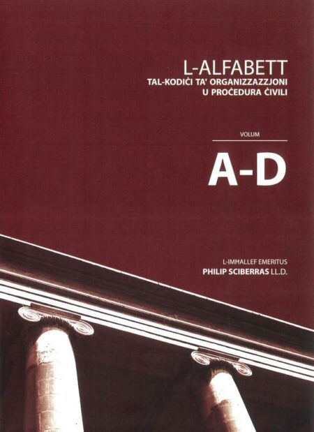 L-Alfabett tal-Kodiċi ta' Organizzazzjoni u Proċedura Ċivili: Volum A-D (Paperback)