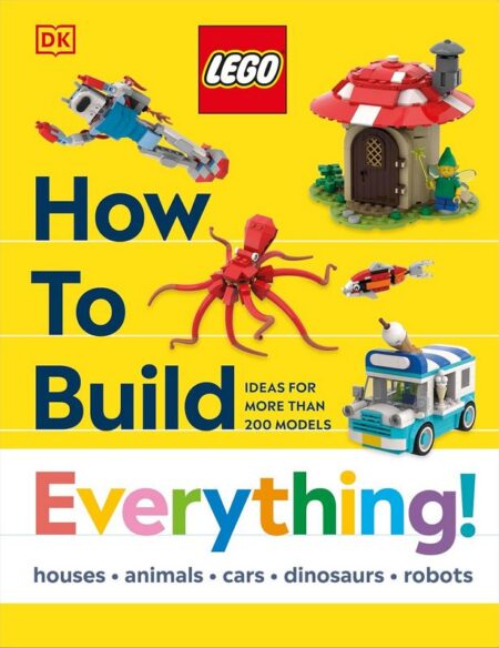 LEGO: How to Build Everything!