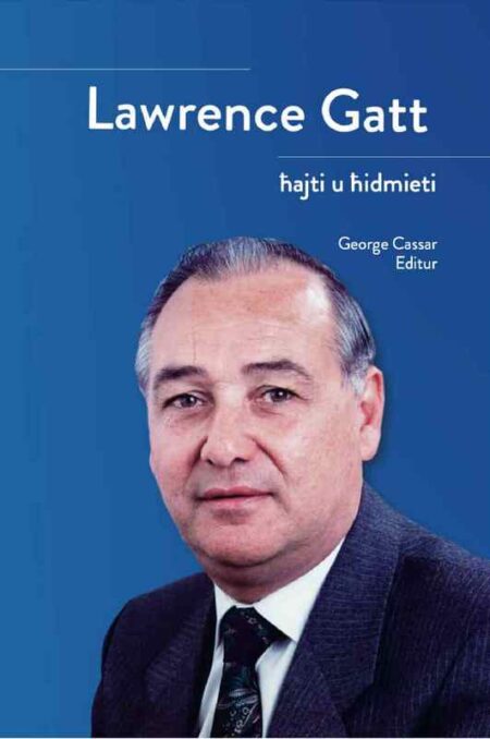 Lawrence Gatt: Ħajti u Ħidmieti