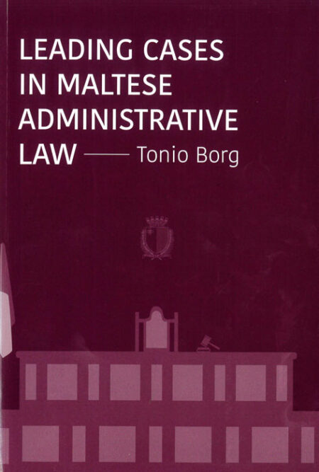 Leading cases in Maltese administrative law (Hardback)