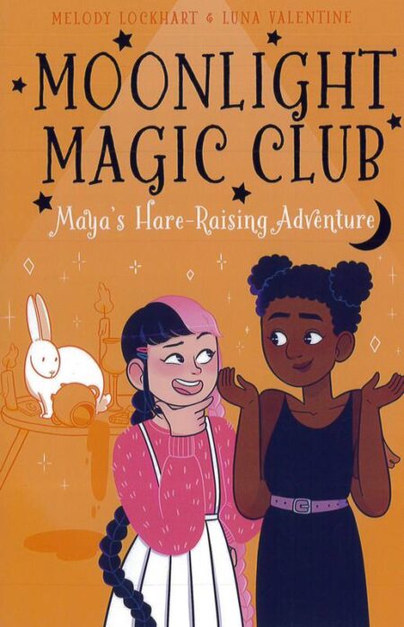 Moonlight Magic Club: Maya's Hare-Raising Adventure