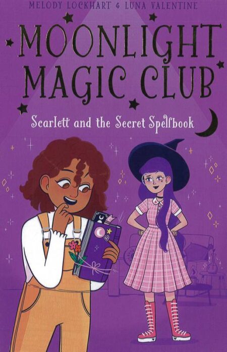 Moonlight Magic Club: Scarlett and the Secret Spellbook