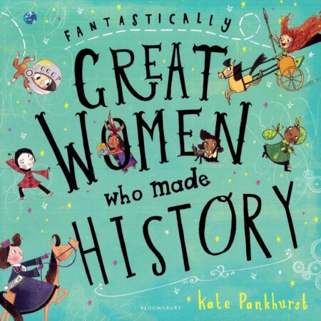 Fantastically Great Women Who Made History