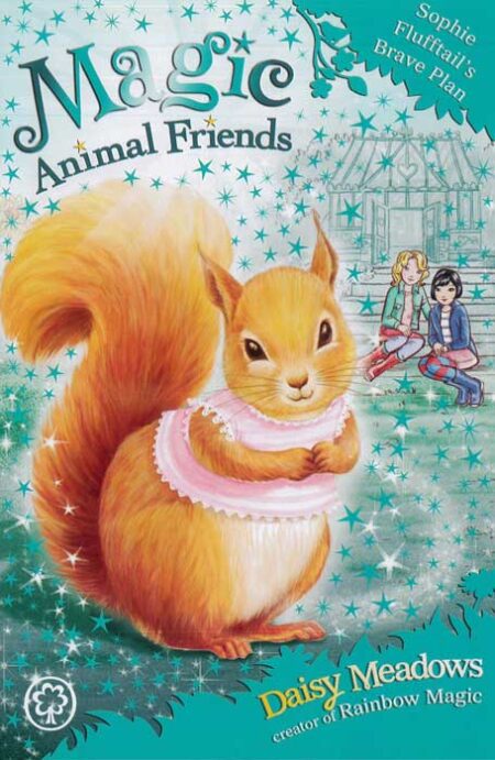 Magic Animal Friends: Sophie Flufftail's Brave Plan