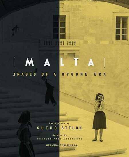 Malta: Images of a Bygone Era Volume 1