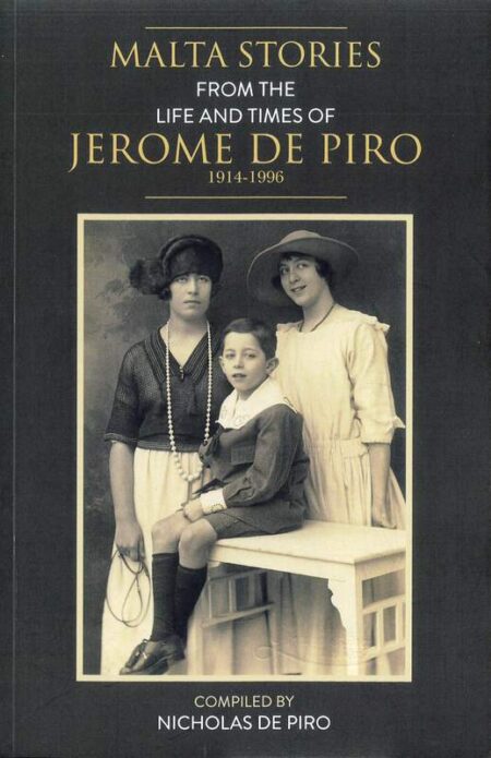 Malta Stories From the Life and Times of Jerome de Piro