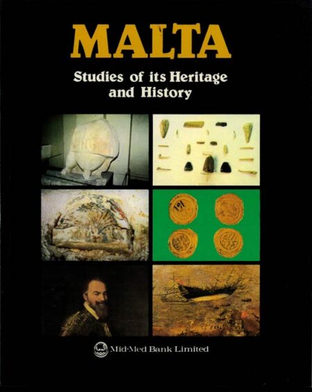 Malta Studies of its Heritage And History