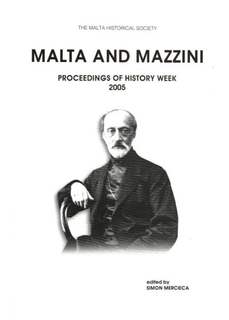 Malta and Mazzini: Proceedings of History Week 2005