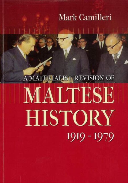 A Materialist Revision of Maltese History 1919 - 1979