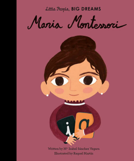 Little People, Big Dreams: Maria Montessori