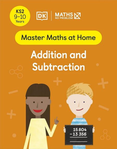 Maths: Addition and Subtraction (9-10 Years)