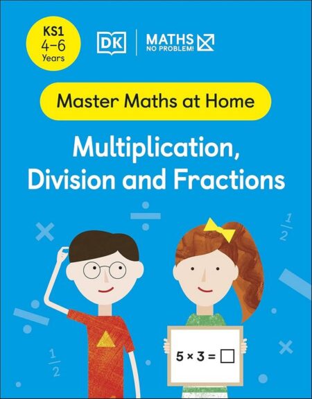 Maths: Multiplication, Division and Fractions (4-6 Years)