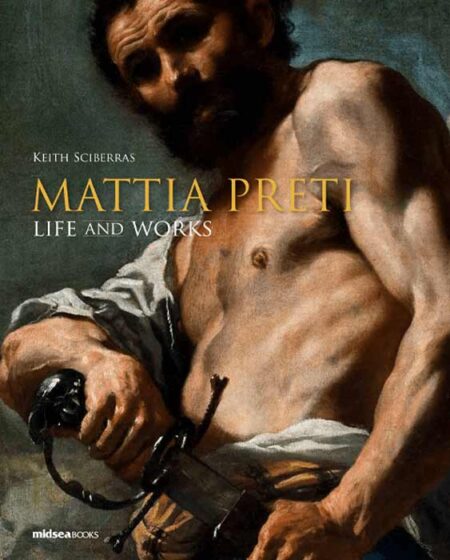 Mattia Preti: Life and Works (LAST COPIES)
