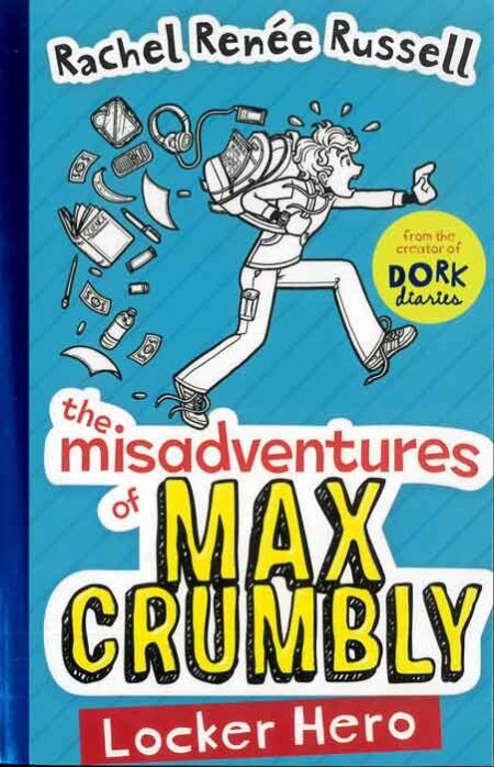 The Misadventures of Max Crumbly 1: Locker Hero