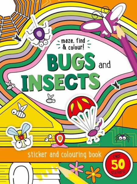 Bugs and Insects: Maze, Find and Colour Activity Book