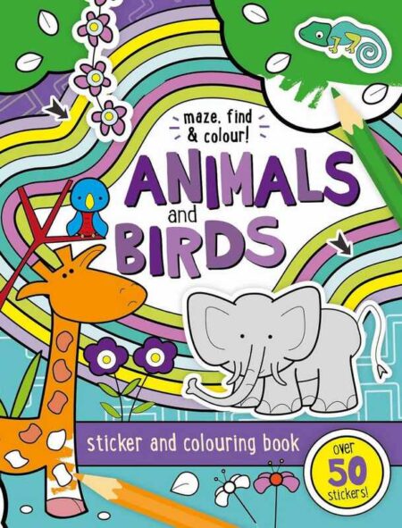 Animals and Birds: Maze, Find and Colour Activity Book