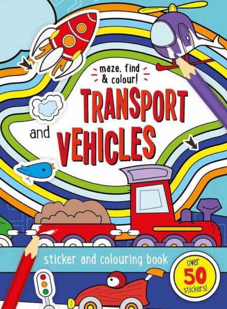 Transport and Vehicles: Maze, Find and Colour Activity Book