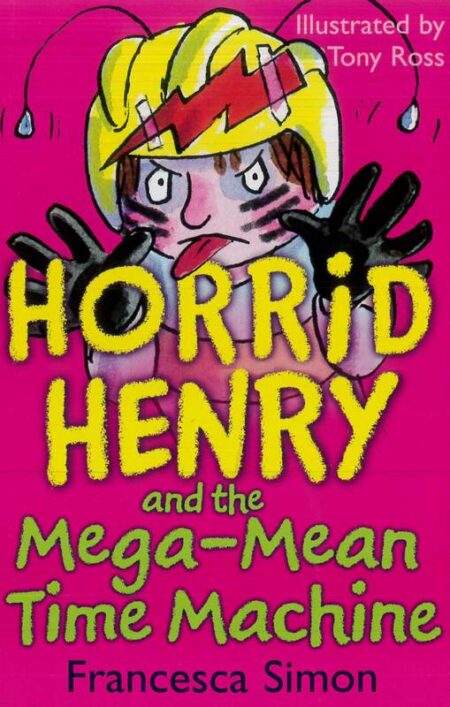 Horrid Henry and the Mega-Mean Time Machine