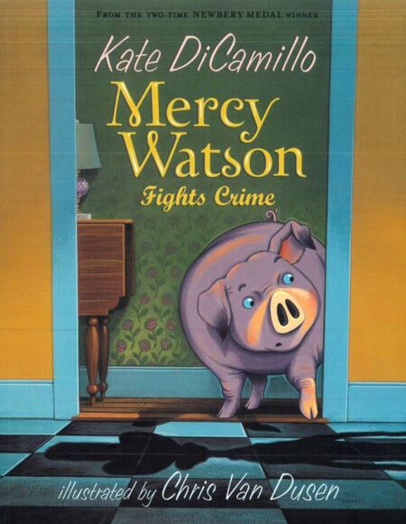 Mercy Watson Fights Crimes