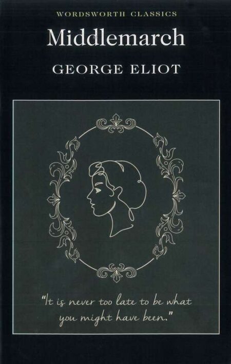 Middlemarch: Wordsworth Classics
