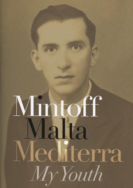 Mintoff, Malta Mediterra: My Youth