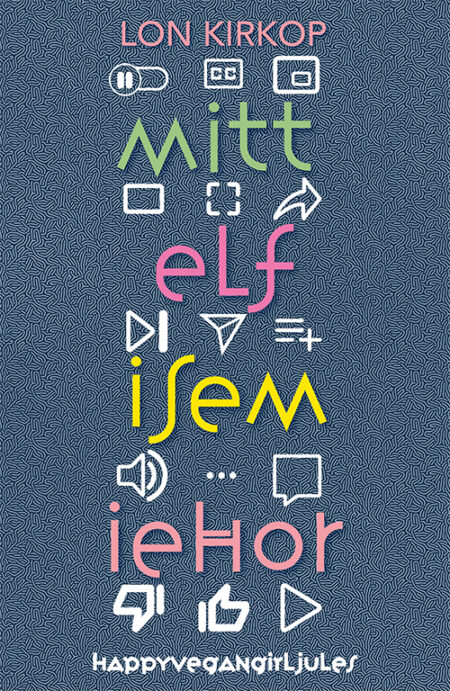 Mitt Elf Isem Ieħor: HappyVeganGirlJules