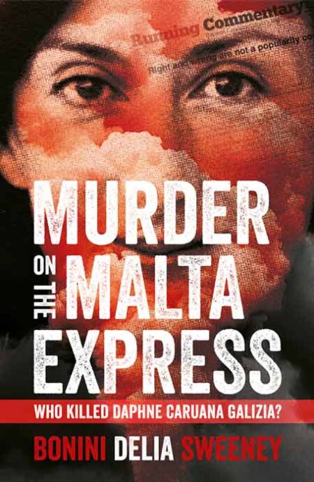 Murder on the Malta Express: Who killed Daphne Caruana Galizia? (PB)