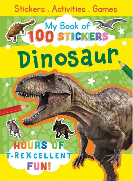 Dinosaurs: My Book Of 100 Stickers