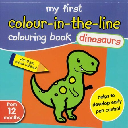 My First Colour In The Line Colouring Book: Dinosaurs