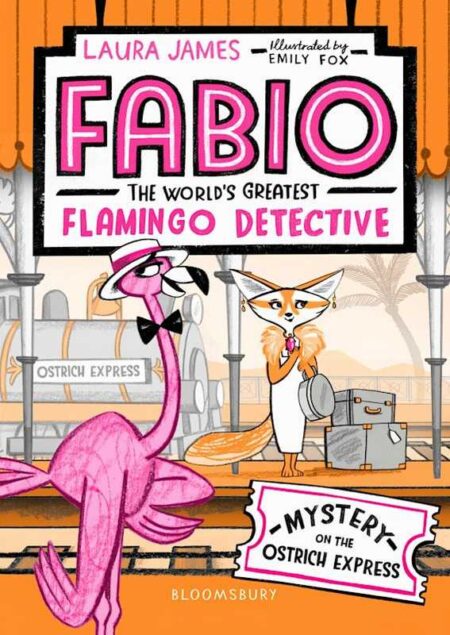 Mystery on the Ostrich Express: Fabio, the World's Greatest Flamingo Detective