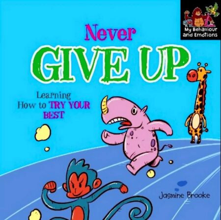 Never Give Up (Learning how to try your best)