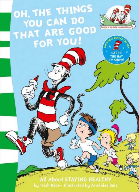 Oh, the Things You Can Do that are Good for You!