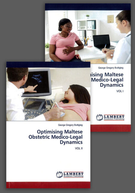 Optimising Maltese Obstetric Medico-Legal Dynamics: Volumes I & II