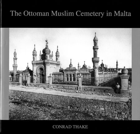 The Ottoman Muslim Cemetery in Malta - Deluxe 2nd Edition