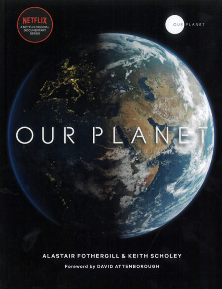 Our Planet: with a foreword by David Attenborough
